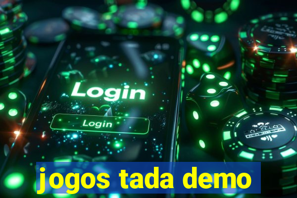 jogos tada demo